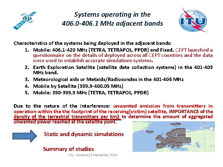 Systems operating in the 406. 0 -406. 1 MHz adjacent bands Characteristics of the Systems operating in the 406. 0 -406. 1 MHz adjacent bands Characteristics of the