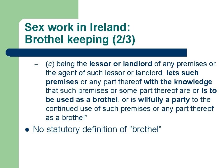 Sex work in Ireland: Brothel keeping (2/3) – l (c) being the lessor or