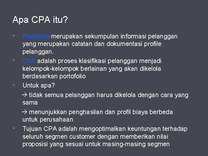 Apa CPA itu? Portofolio merupakan sekumpulan informasi pelanggan yang merupakan catatan dokumentasi profile pelanggan.
