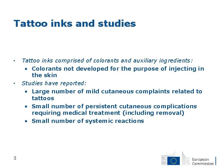 Tattoo inks and studies • • 3 Tattoo inks comprised of colorants and auxiliary
