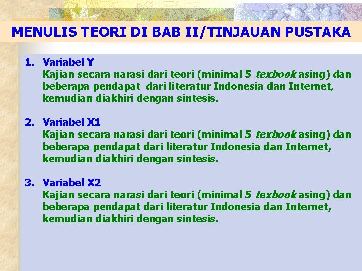 MENULIS TEORI DI BAB II/TINJAUAN PUSTAKA 1. Variabel Y Kajian secara narasi dari teori