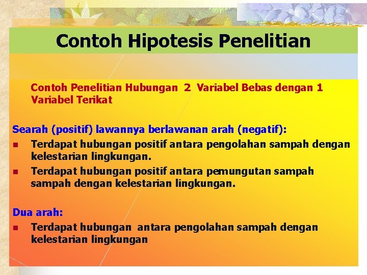 Contoh Hipotesis Penelitian Contoh Penelitian Hubungan 2 Variabel Bebas dengan 1 Variabel Terikat Searah