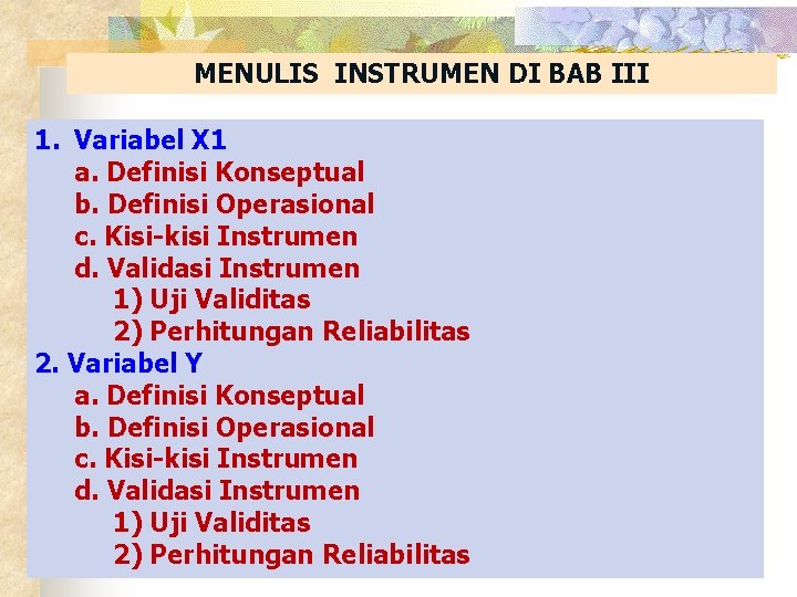 MENULIS INSTRUMEN DI BAB III 1. Variabel X 1 a. Definisi Konseptual b. Definisi