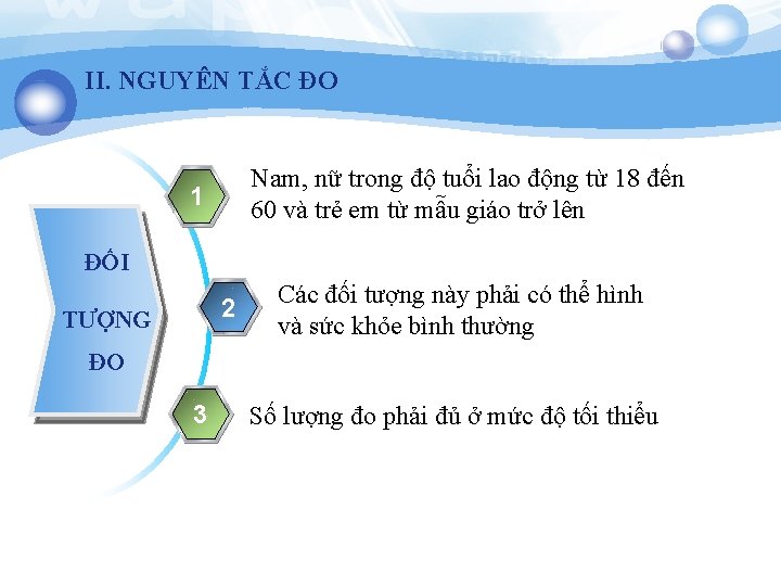 II. NGUYÊN TẮC ĐO Nam, nữ trong độ tuổi lao động từ 18 đến II. NGUYÊN TẮC ĐO Nam, nữ trong độ tuổi lao động từ 18 đến