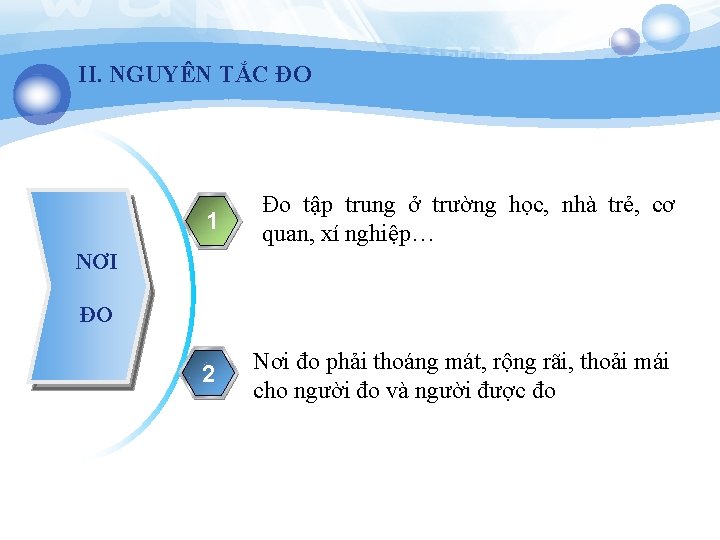 II. NGUYÊN TẮC ĐO 1 Đo tập trung ở trường học, nhà trẻ, cơ