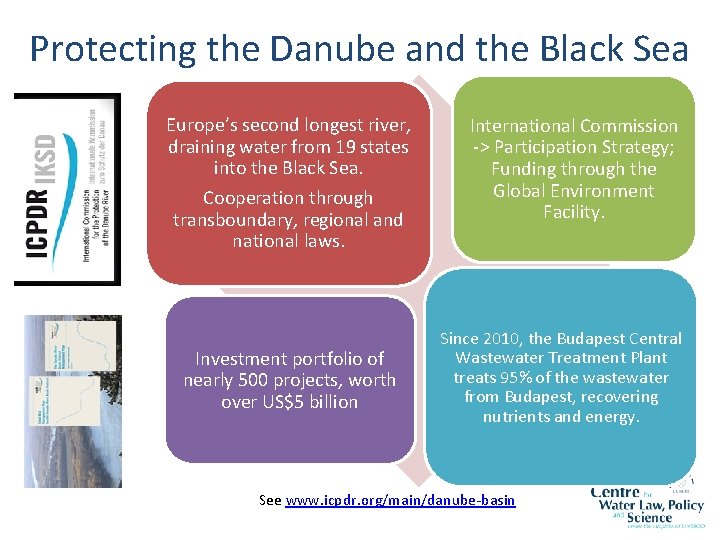 Protecting the Danube and the Black Sea Europe’s second longest river, draining water from