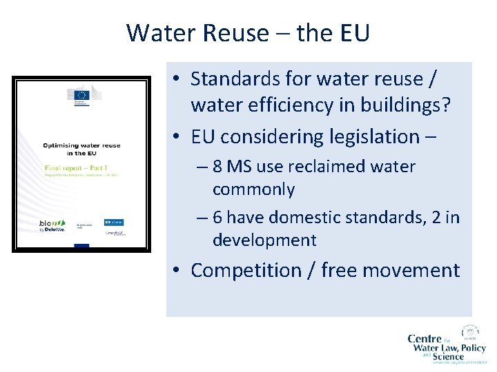 Water Reuse – the EU • Standards for water reuse / water efficiency in Water Reuse – the EU • Standards for water reuse / water efficiency in