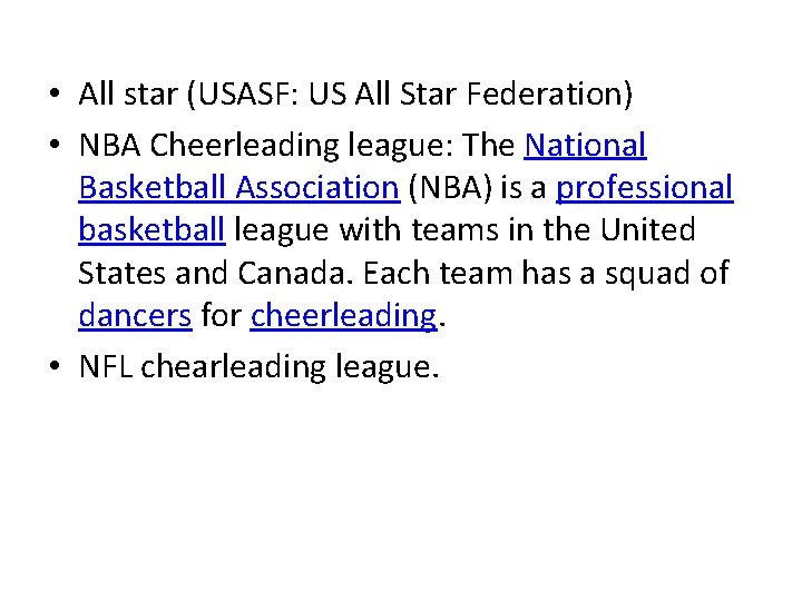  • All star (USASF: US All Star Federation) • NBA Cheerleading league: The