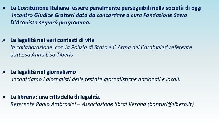 » La Costituzione Italiana: essere penalmente perseguibili nella società di oggi incontro Giudice Gratteri
