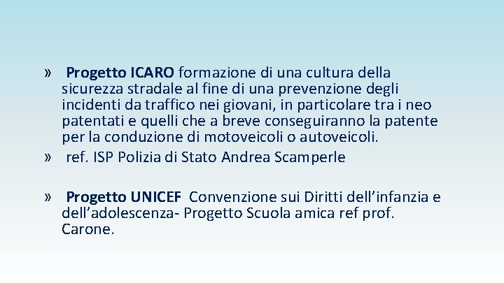 » Progetto ICARO formazione di una cultura della sicurezza stradale al fine di una