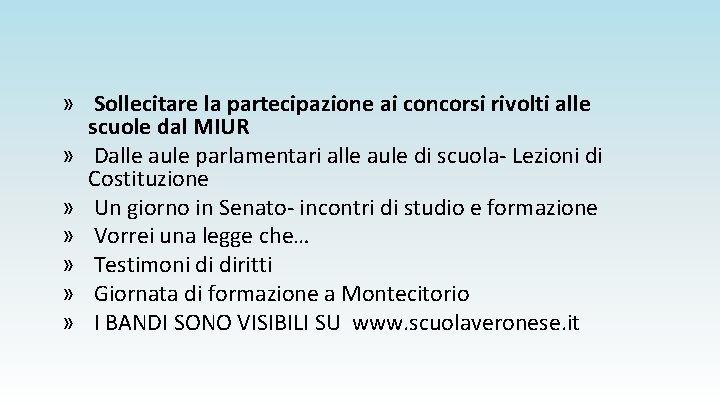 » Sollecitare la partecipazione ai concorsi rivolti alle scuole dal MIUR » Dalle aule