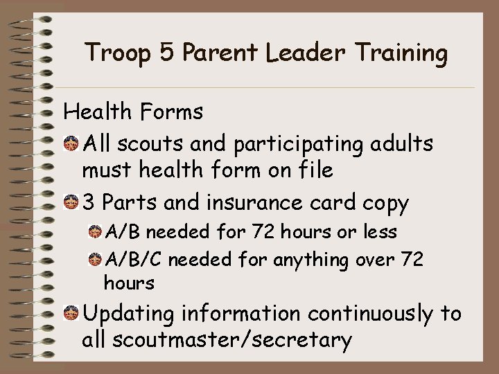 Troop 5 Parent Leader Training Health Forms All scouts and participating adults must health