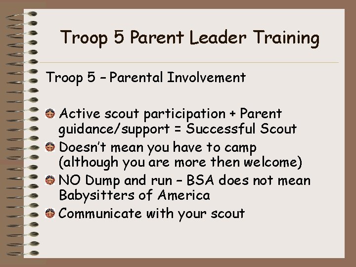 Troop 5 Parent Leader Training Troop 5 – Parental Involvement Active scout participation +
