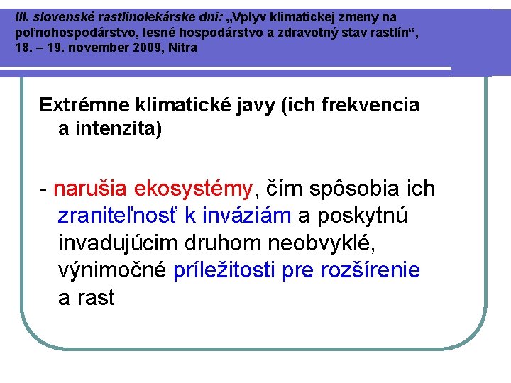 III. slovenské rastlinolekárske dni: „Vplyv klimatickej zmeny na poľnohospodárstvo, lesné hospodárstvo a zdravotný stav