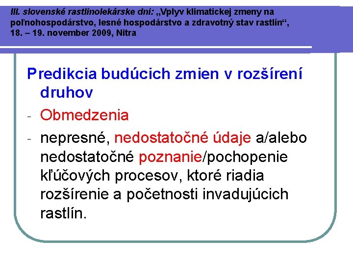 III. slovenské rastlinolekárske dni: „Vplyv klimatickej zmeny na poľnohospodárstvo, lesné hospodárstvo a zdravotný stav