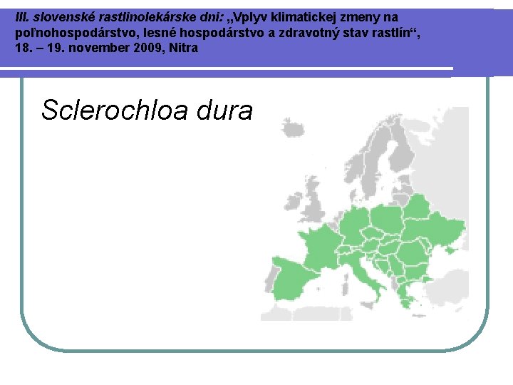III. slovenské rastlinolekárske dni: „Vplyv klimatickej zmeny na poľnohospodárstvo, lesné hospodárstvo a zdravotný stav