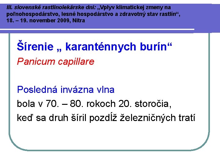 III. slovenské rastlinolekárske dni: „Vplyv klimatickej zmeny na poľnohospodárstvo, lesné hospodárstvo a zdravotný stav