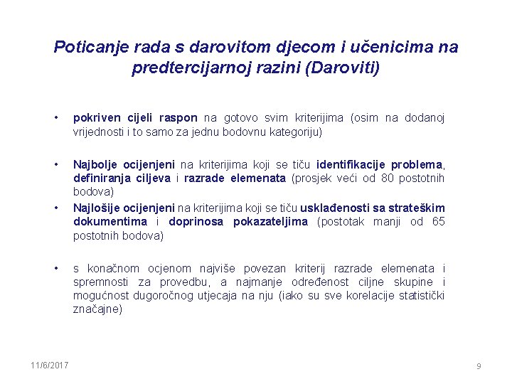 Poticanje rada s darovitom djecom i učenicima na predtercijarnoj razini (Daroviti) • pokriven cijeli