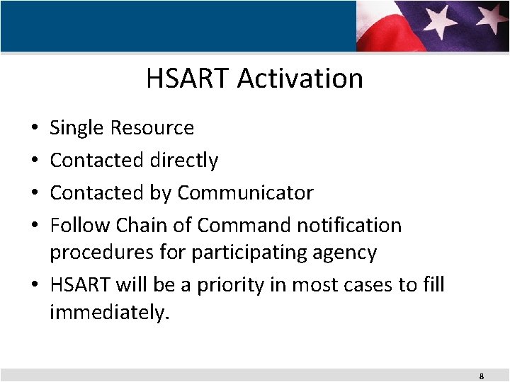 HSART Activation Single Resource Contacted directly Contacted by Communicator Follow Chain of Command notification