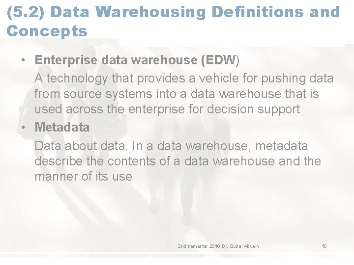 (5. 2) Data Warehousing Definitions and Concepts • Enterprise data warehouse (EDW) A technology (5. 2) Data Warehousing Definitions and Concepts • Enterprise data warehouse (EDW) A technology