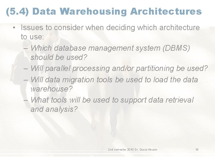(5. 4) Data Warehousing Architectures • Issues to consider when deciding which architecture to (5. 4) Data Warehousing Architectures • Issues to consider when deciding which architecture to