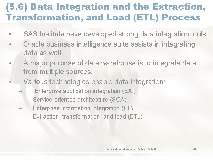 (5. 6) Data Integration and the Extraction, Transformation, and Load (ETL) Process • • (5. 6) Data Integration and the Extraction, Transformation, and Load (ETL) Process • •