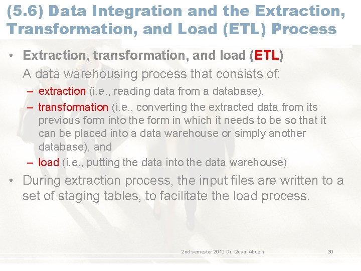 (5. 6) Data Integration and the Extraction, Transformation, and Load (ETL) Process • Extraction, (5. 6) Data Integration and the Extraction, Transformation, and Load (ETL) Process • Extraction,