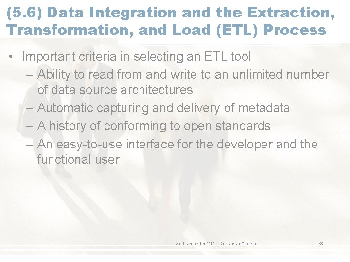 (5. 6) Data Integration and the Extraction, Transformation, and Load (ETL) Process • Important (5. 6) Data Integration and the Extraction, Transformation, and Load (ETL) Process • Important