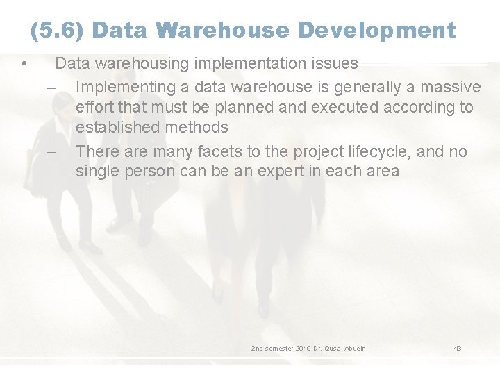 (5. 6) Data Warehouse Development • Data warehousing implementation issues – Implementing a data (5. 6) Data Warehouse Development • Data warehousing implementation issues – Implementing a data