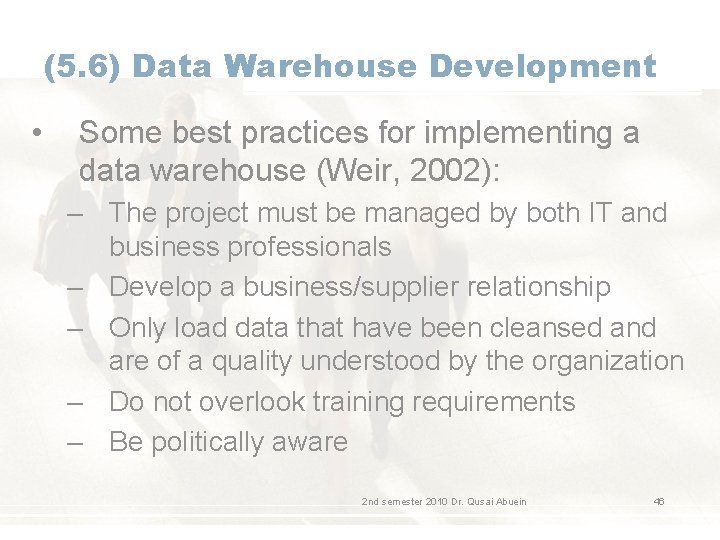 (5. 6) Data Warehouse Development • Some best practices for implementing a data warehouse (5. 6) Data Warehouse Development • Some best practices for implementing a data warehouse