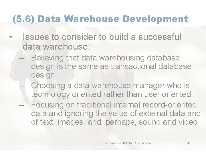 (5. 6) Data Warehouse Development • Issues to consider to build a successful data (5. 6) Data Warehouse Development • Issues to consider to build a successful data