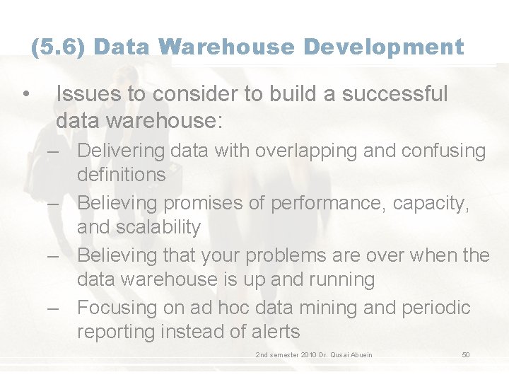 (5. 6) Data Warehouse Development • Issues to consider to build a successful data (5. 6) Data Warehouse Development • Issues to consider to build a successful data