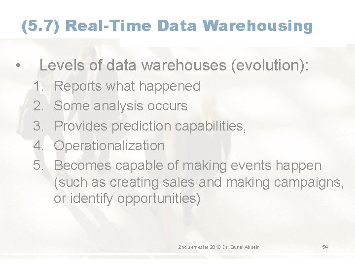 (5. 7) Real-Time Data Warehousing • Levels of data warehouses (evolution): 1. 2. 3. (5. 7) Real-Time Data Warehousing • Levels of data warehouses (evolution): 1. 2. 3.