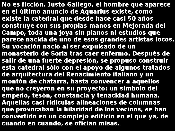 No es ficción. Justo Gallego, el hombre que aparece en el último anuncio de