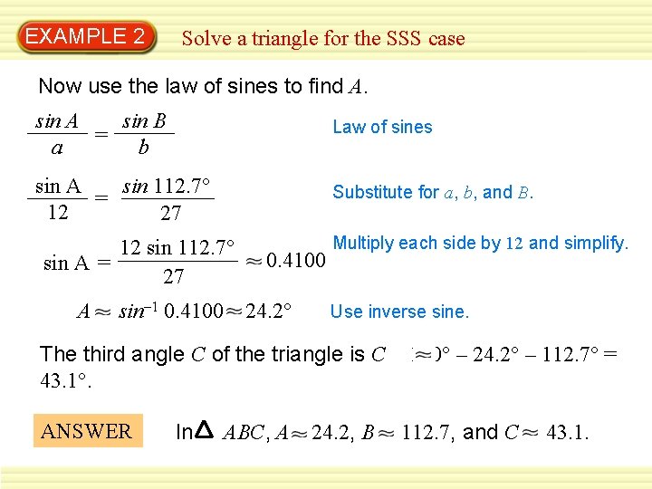 EXAMPLE 2 Solve a triangle for the SSS case Now use the law of