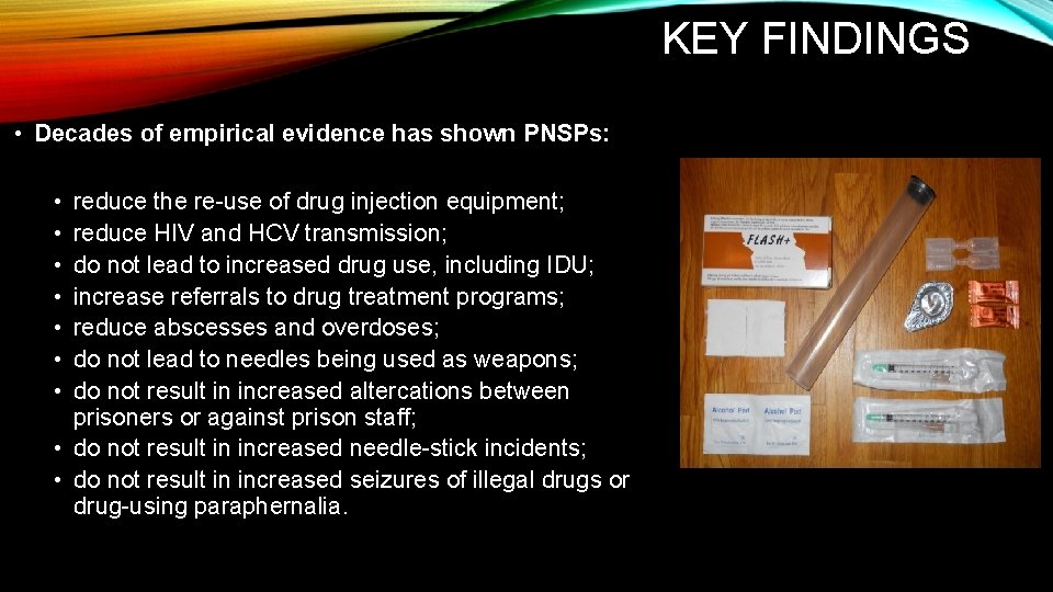 KEY FINDINGS • Decades of empirical evidence has shown PNSPs: • • reduce the