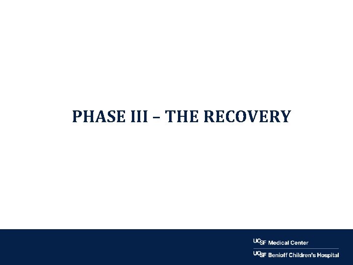 PHASE III – THE RECOVERY 