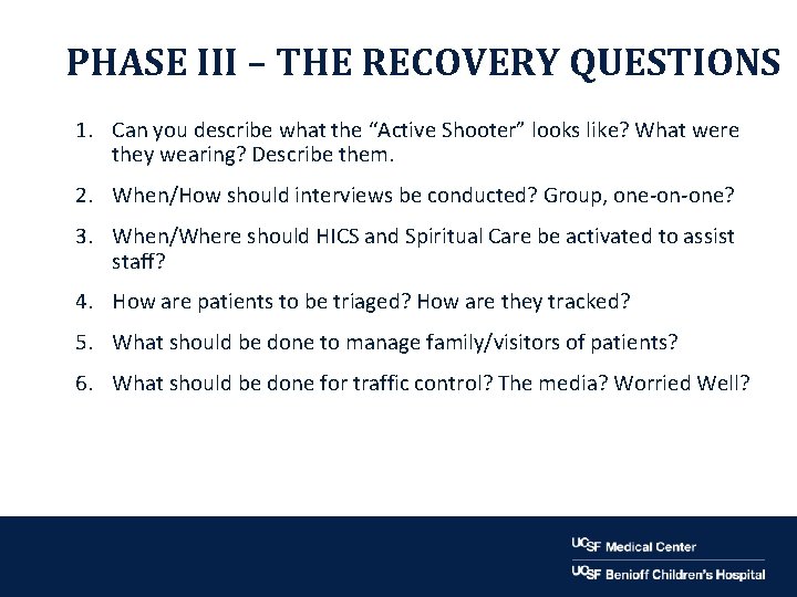 PHASE III – THE RECOVERY QUESTIONS 1. Can you describe what the “Active Shooter”