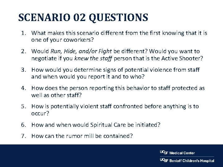 SCENARIO 02 QUESTIONS 1. What makes this scenario different from the first knowing that