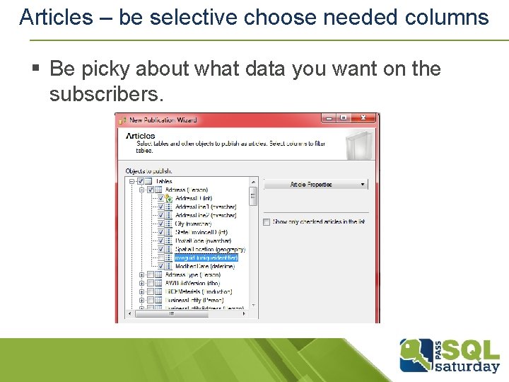 Articles – be selective choose needed columns § Be picky about what data you Articles – be selective choose needed columns § Be picky about what data you