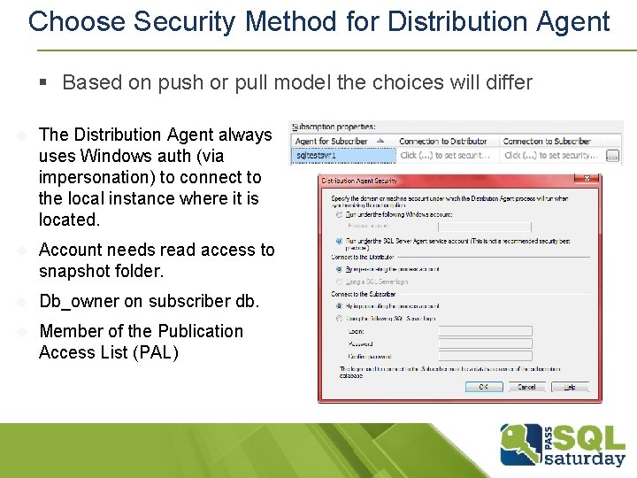 Choose Security Method for Distribution Agent § Based on push or pull model the Choose Security Method for Distribution Agent § Based on push or pull model the