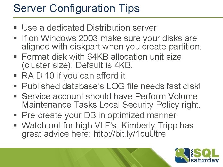 Server Configuration Tips § Use a dedicated Distribution server § If on Windows 2003 Server Configuration Tips § Use a dedicated Distribution server § If on Windows 2003