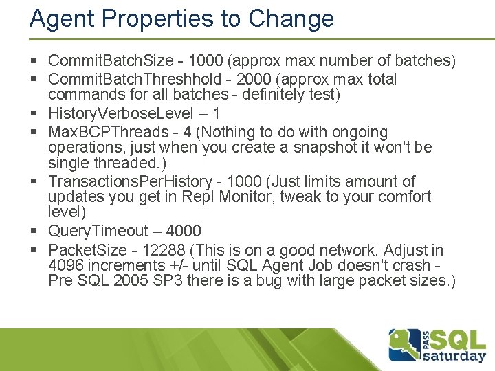 Agent Properties to Change § Commit. Batch. Size - 1000 (approx max number of Agent Properties to Change § Commit. Batch. Size - 1000 (approx max number of