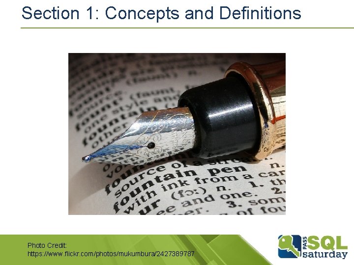 Section 1: Concepts and Definitions Photo Credit: https: //www. flickr. com/photos/mukumbura/2427389787 Section 1: Concepts and Definitions Photo Credit: https: //www. flickr. com/photos/mukumbura/2427389787