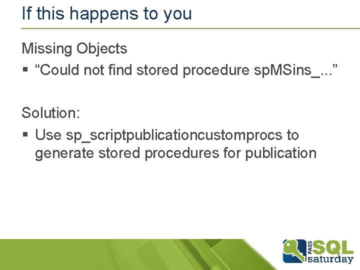 If this happens to you Missing Objects § “Could not find stored procedure sp. If this happens to you Missing Objects § “Could not find stored procedure sp.