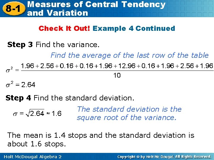 Measures of Central Tendency 8 -1 and Variation Check It Out! Example 4 Continued