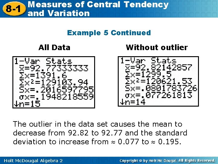 Measures of Central Tendency 8 -1 and Variation Example 5 Continued All Data Without