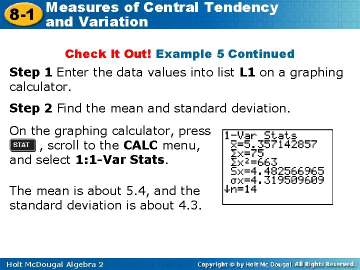 Measures of Central Tendency 8 -1 and Variation Check It Out! Example 5 Continued