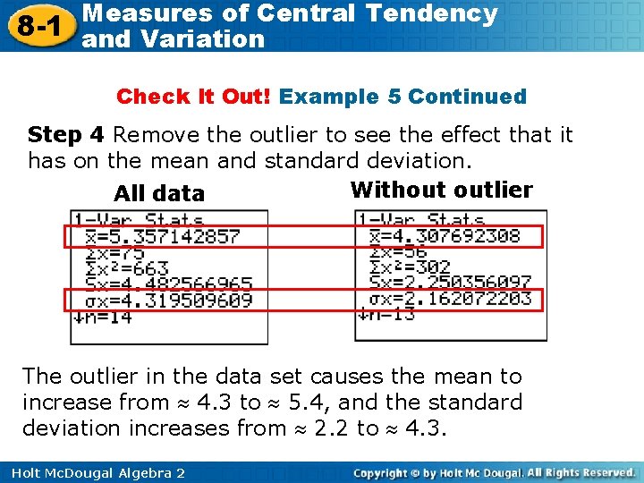 Measures of Central Tendency 8 -1 and Variation Check It Out! Example 5 Continued