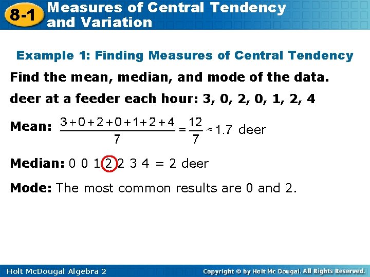 Measures of Central Tendency 8 -1 and Variation Example 1: Finding Measures of Central